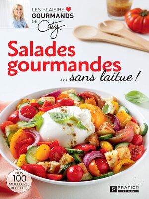 cover image of Salades gourmandes...sans laitue!